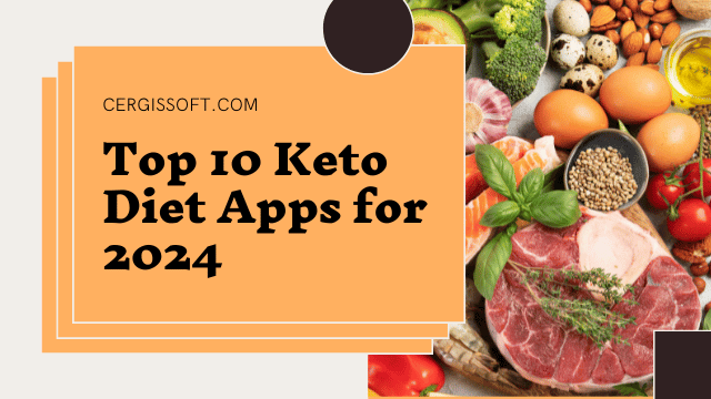 The Top 10 Keto Diet Apps to Track Your Progress and Meal Plans